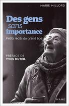 Couverture du livre « Des gens sans importance : Petits récits du grand âge » de Marie Millord aux éditions Mame