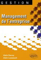 Couverture du livre « Management de l'entreprise » de Derray aux éditions Ellipses