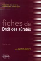 Couverture du livre « Fiches de droit des sûretés ; rappels de cours et exercices corrigés » de Pierre-Yves Ardoy aux éditions Ellipses