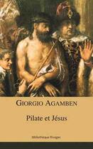 Couverture du livre « Pilate et Jésus » de Giorgio Agamben aux éditions Rivages