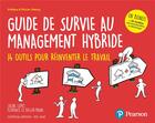 Couverture du livre « Guide de survie au management hybride » de Sacha Lopez et Florence Le Beller aux éditions Pearson