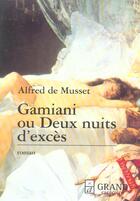 Couverture du livre « Gamiani ou deux nuits d'excès » de Alfred De Musset aux éditions Grand Caractere