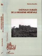Couverture du livre « Châteaux oubliés de la Messénie médiévale » de Breuillot Martine aux éditions L'harmattan