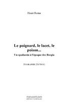 Couverture du livre « Le poignard, le lacet, le poison... » de Henri Berna aux éditions Editions Le Manuscrit