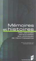 Couverture du livre « Memoires et histoires ; des identites personnelles aux politiques de reconnaissance » de Johann Michel aux éditions Pu De Rennes