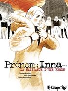 Couverture du livre « Prénom : Inna t.2 » de Simon Rochepeau et Thomas Azuelos et Inna Shevchenko aux éditions Futuropolis