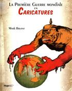 Couverture du livre « La première guerre mondiale en caricatures » de Mark Bryant aux éditions Hugo Image