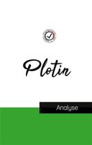 Couverture du livre « Plotin : étude et analyse complète de sa pensée » de Plotin aux éditions Comprendre La Philosophie