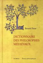 Couverture du livre « Dictionnaire des philosophes médiévaux » de Benoit Patar aux éditions Fides