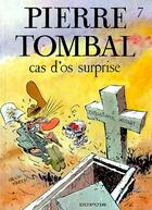 Couverture du livre « Pierre Tombal Tome 7 : cas d'os surprise » de Marc Hardy et Raoul Cauvin aux éditions Dupuis