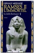 Couverture du livre « Ramsès II l'immortel t.1 ; le diable flamboyant » de Gerald Messadie aux éditions Archipel