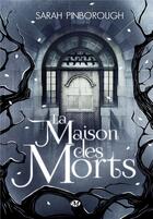 Couverture du livre « La maison des morts » de Sarah Pinborough aux éditions Bragelonne