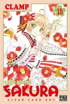 Couverture du livre « Card captor Sakura - clear card arc Tome 15 » de Clamp aux éditions Pika