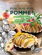 Couverture du livre « Pom, pom, pom, pomme ! » de Amandine Geers et Olivier Degorce aux éditions Sud Ouest Editions