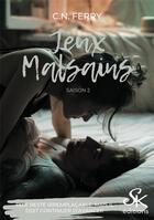 Couverture du livre « Jeux malsains Tome 1 » de C.N. Ferry aux éditions Sharon Kena