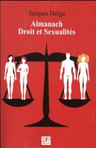 Couverture du livre « Almanach ; droit et sexualités » de Jacques Delga aux éditions Ma