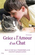 Couverture du livre « Grâce à l'amour d'un chat » de Louise Booth aux éditions City Editions