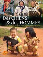 Couverture du livre « Des chiens et des hommes ; les plus beaux reportages du magazine dogs a travers le monde » de  aux éditions Eugen Ulmer