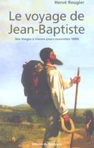 Couverture du livre « Le voyage de jean-baptiste - de saint-die a vienne » de Herve Rougier aux éditions Rouergue
