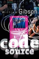 Couverture du livre « Code source » de William Gibson aux éditions Au Diable Vauvert