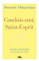 Couverture du livre « Conduis-moi, saint-esprit : Aimer entendre la voix de Dieu » de Stormie Omartian aux éditions Vida