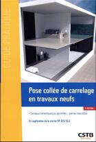 Couverture du livre « Pose collée de carrelage en travaux neufs (5e édition) » de Nicolas Desforges et Collectif aux éditions Cstb
