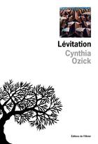 Couverture du livre « Levitation » de Cynthia Ozick aux éditions Editions De L'olivier