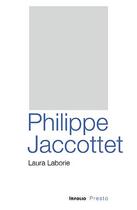 Couverture du livre « Philippe Jaccottet » de Laura Laborie aux éditions Infolio