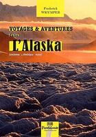 Couverture du livre « Voyages & aventures dans l'Alaska ; ancienne Amérique russe » de Frederick Whymper aux éditions Prng