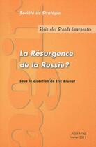 Couverture du livre « REVUE AGIR T.45 ; la résurgence de la Russie ? (février 2011) » de Revue Agir aux éditions Societe De Strategie