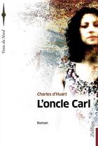 Couverture du livre « L'oncle Carl » de Charles D' Huart aux éditions Zellige