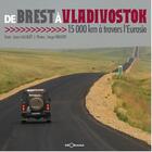 Couverture du livre « De Brest à Vladivostok, 15000 km a travers l'Eurasie » de Serge Vincenti et Jean Lallouet aux éditions Georama