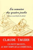 Couverture du livre « La semaine des quatre jeudis (50 ans avant la fin du siècle) » de Claude Taudin aux éditions Encre Violette