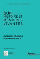 Couverture du livre « Marqueurs mémoriels dans l'espace public : En jeu, n° 17/décembre 2023 » de Charles Heimberg aux éditions Pu Du Septentrion