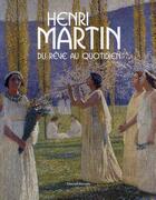 Couverture du livre « Henri Martin ; du rêve au quotidien » de  aux éditions Silvana