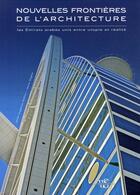 Couverture du livre « Nouvelles frontières de l'architecture ; les Emirats arabes unis entre utopie et réalité » de Oscar Eugenio Bellini et Laura Daglio aux éditions White Star