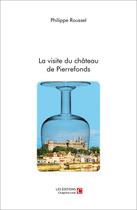 Couverture du livre « La visite du château de Pierrefonds » de Philippe Roussel aux éditions Chapitre.com