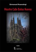 Couverture du livre « Meurtre calle banos nuevos » de Rosenstingl E. aux éditions Sydney Laurent