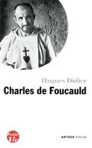 Couverture du livre « Petite vie de Charles de Foucauld » de Hugues Didier aux éditions Artege