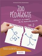 Couverture du livre « Zoo pédagogie Tome 2 : Éduquer au respect de la diversité animale » de Corinne Di Trani Zimmermann aux éditions Champ Social