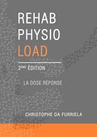 Couverture du livre « Rehab physio load » de Da Furrie Christophe aux éditions Thebookedition.com