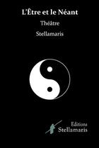 Couverture du livre « L'être et le néant » de Stellamaris aux éditions Stellamaris