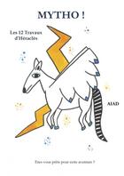 Couverture du livre « Mytho ! Les 12 Travaux d'Héraclès » de Aiad aux éditions Thebookedition.com