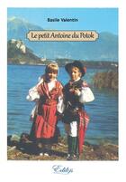 Couverture du livre « Le petit antoine du Potok » de Basile Valentin aux éditions Edilys