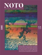 Couverture du livre « Noto n 11 - octobre 2018 » de  aux éditions Noto Revue