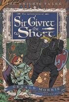 Couverture du livre « The Adventures of Sir Givret the Short » de Morris Gerald aux éditions Houghton Mifflin Harcourt