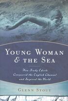 Couverture du livre « Young Woman and the Sea » de Stout Glenn aux éditions Houghton Mifflin Harcourt