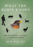 Couverture du livre « What the Robin Knows » de Young Jon aux éditions Houghton Mifflin Harcourt