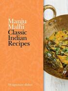 Couverture du livre « Classic Indian Recipes » de Manju Malhi aux éditions Octopus Digital