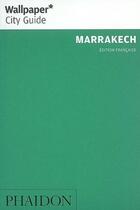 Couverture du livre « Marrakech » de Wallpaper aux éditions Phaidon